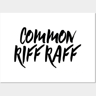 Common RiffRaff Posters and Art